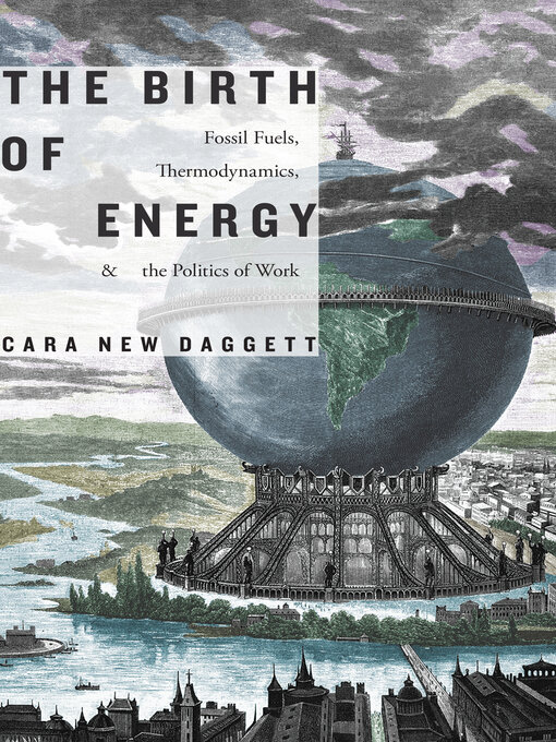 Title details for The Birth of Energy by Cara New Daggett - Available